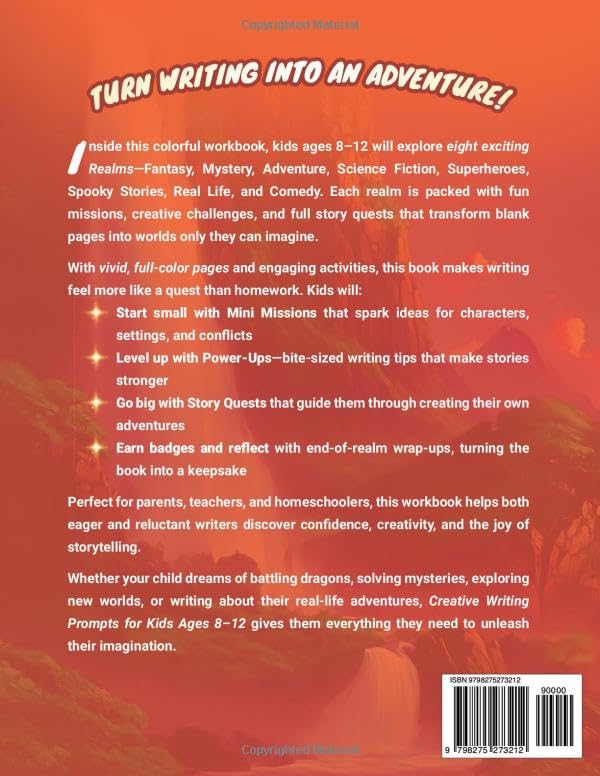Creative Writing Prompts for Kids Ages 8–12: A Fun-Filled Workbook of Challenges, Mysteries, and Magic to Get Your Ideas Flowing